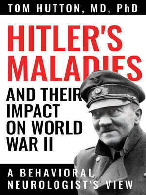 cover image of Hitler's Maladies and Their Impact on World War II
